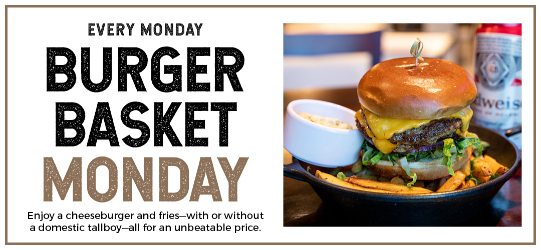 Burger Basket Monday
